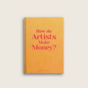 How do artists make money?
